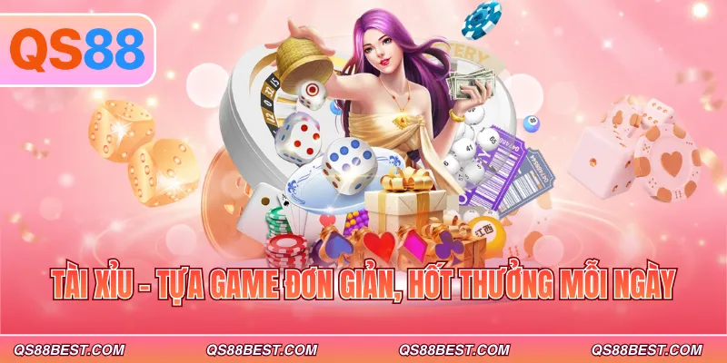 Tài xỉu - Tựa game đơn giản, hốt thưởng mỗi ngày